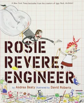 Rosie Revere, Engineer